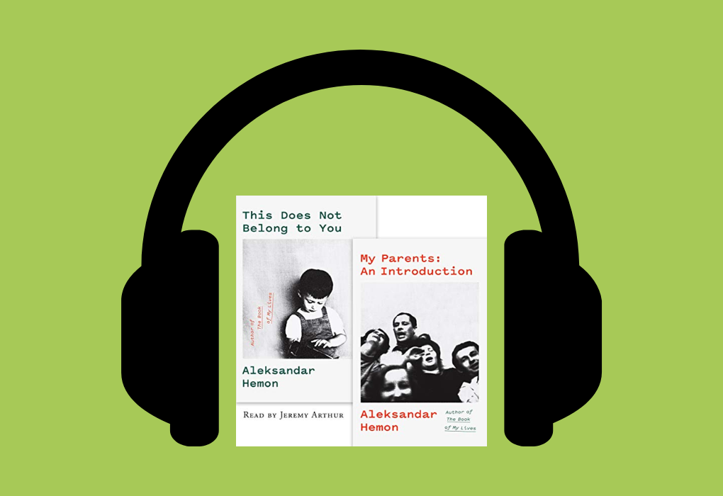 Aleksandar Hemon: My Parents: An Introduction / This Does Not Belong to You